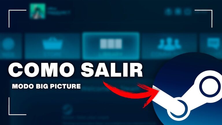 Cómo Salir del Modo Big Picture en Steam